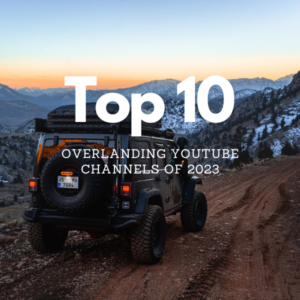 Read more about the article Top 10 Best Overlanding Youtube Channels in 2023