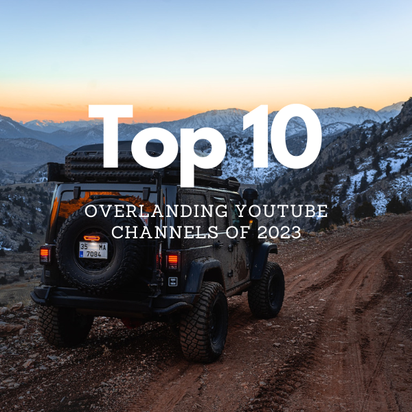 You are currently viewing Top 10 Best Overlanding Youtube Channels in 2023